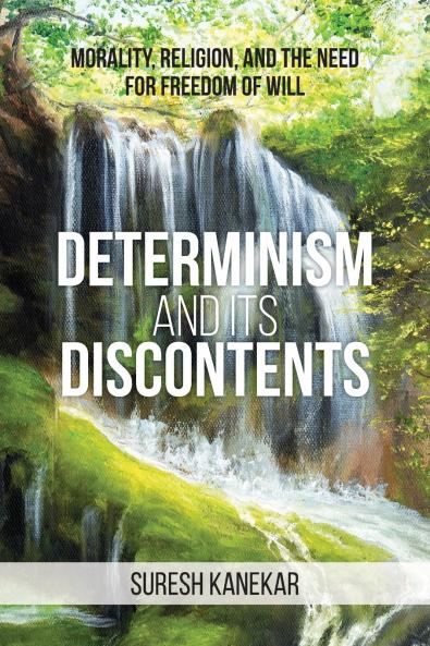 Determinism and Its Discontents