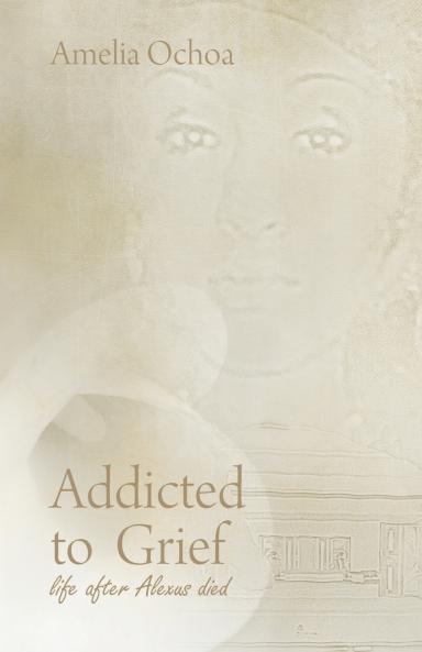 Addicted to Grief