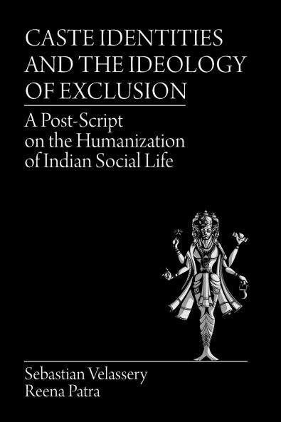 Caste Identities and The Ideology of Exclusion