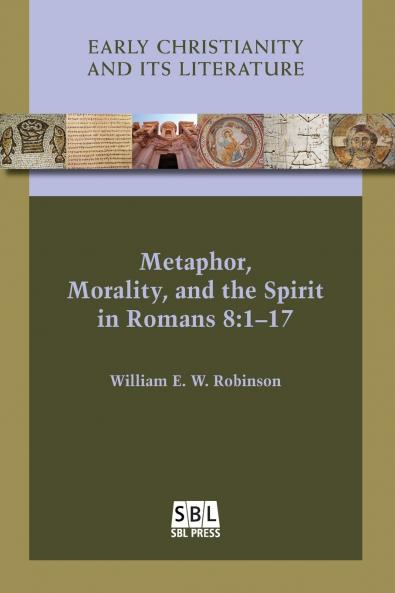 Metaphor Morality and the Spirit in Romans 8