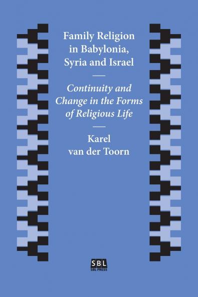 Family Religion in Babylonia Syria and Israel
