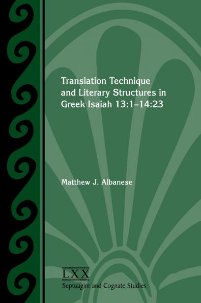 Translation Technique and Literary Structures in Greek Isaiah 13