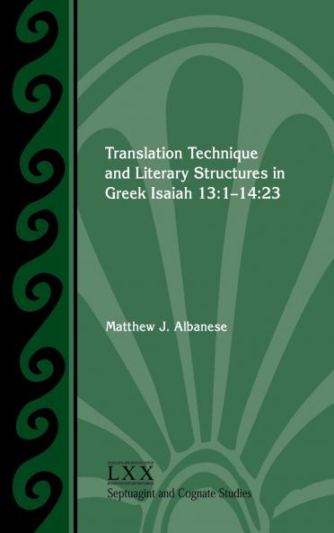 Translation Technique and Literary Structures in Greek Isaiah 13