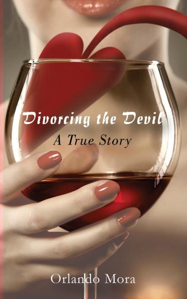 Divorcing the Devil a True Story