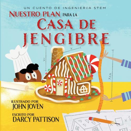 The Plan for the Gingerbread House | Nuestro plan para la casa jengibre