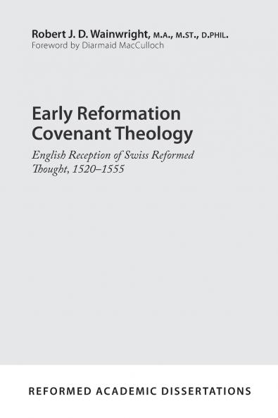 Early Reformation Covenant Theology