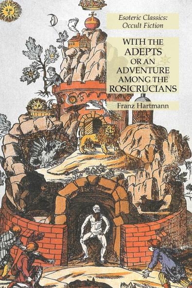 With the Adepts or An Adventure Among the Rosicrucians