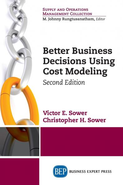Better Business Decisions Using Cost Modeling Second Edition