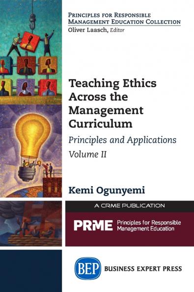 Teaching Ethics Across the Management Curriculum Volume II