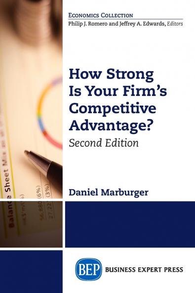 How Strong Is Your Firm's Competitive Advantage Second Edition