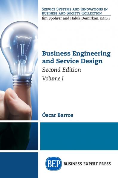 Business Engineering and Service Design Second Edition Volume I