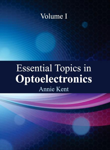 Essential Topics in Optoelectronics