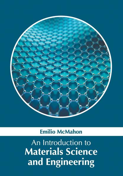 An Introduction to Materials Science and Engineering