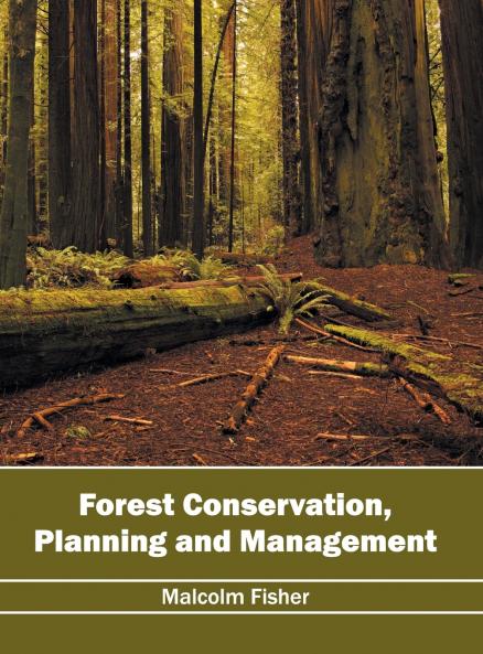 Forest Conservation Planning and Management