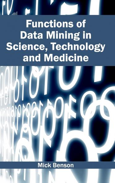 Functions of Data Mining in Science Technology and Medicine