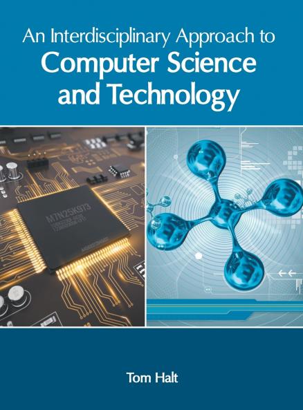 An Interdisciplinary Approach to Computer Science and Technology