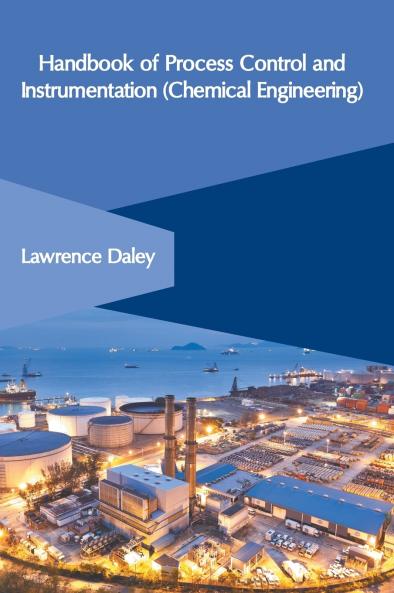 Handbook of Process Control and Instrumentation (Chemical Engineering)