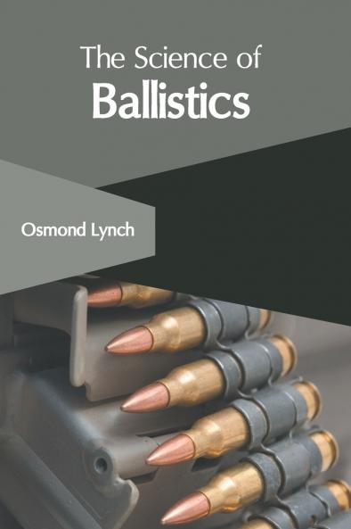 The Science of Ballistics