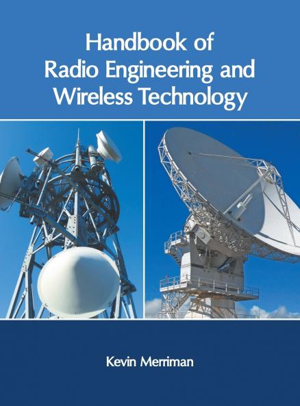 Handbook of Radio Engineering and Wireless Technology