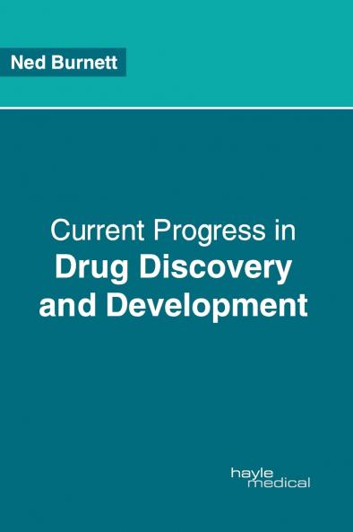 Current Progress in Drug Discovery and Development