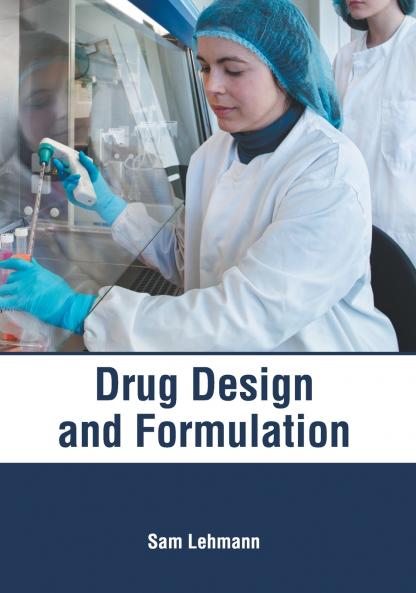Drug Design and Formulation