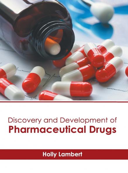 Discovery and Development of Pharmaceutical Drugs