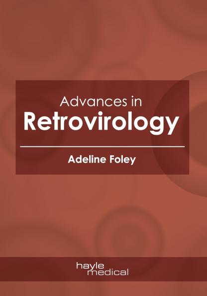 Advances in Retrovirology