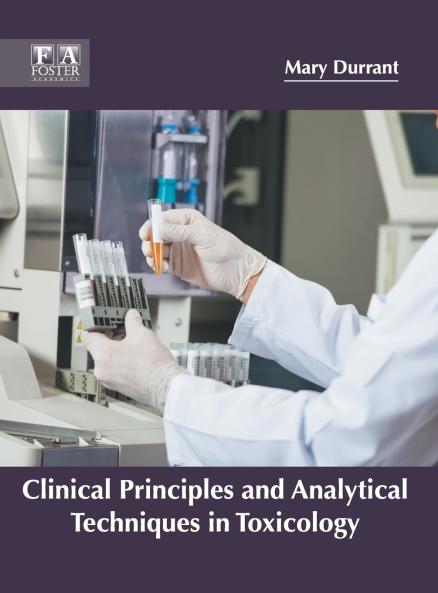 Clinical Principles and Analytical Techniques in Toxicology