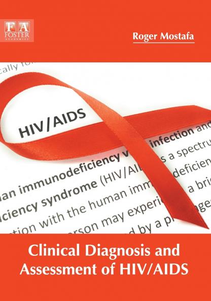 Clinical Diagnosis and Assessment of HIV/AIDS