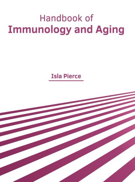 Handbook of Immunology and Aging