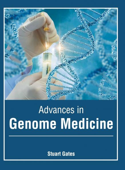 Advances in Genome Medicine