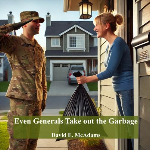 Even Generals Take Out The Garbage