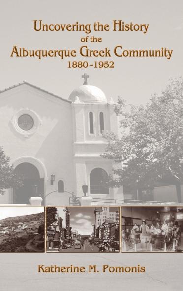 Uncovering the History of the Albuquerque Greek Community 1880-1952