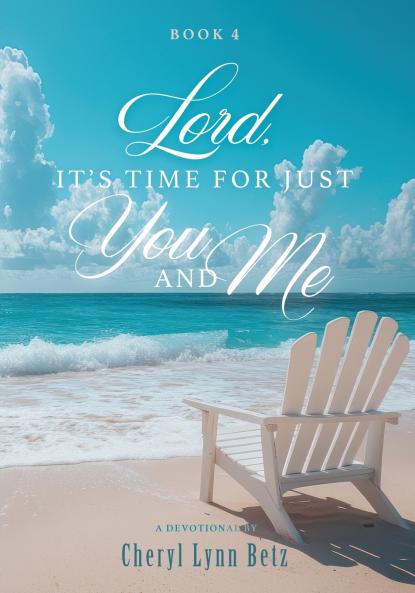 Lord It's Time for Just You and Me