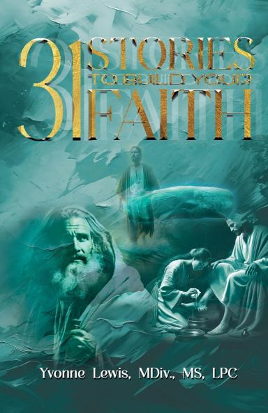 31 Stories To Build Your Faith - A Daily Devotional