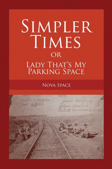 SIMPLER TIMES or LADY THAT'S MY PARKING SPACE