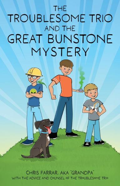 The Troublesome Trio and the Great Bunstone Mystery