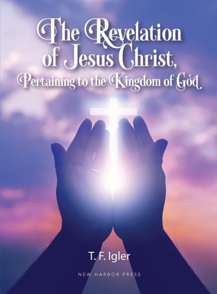 The Resurrection of Jesus Christ Pertaining to the Kingdom of God