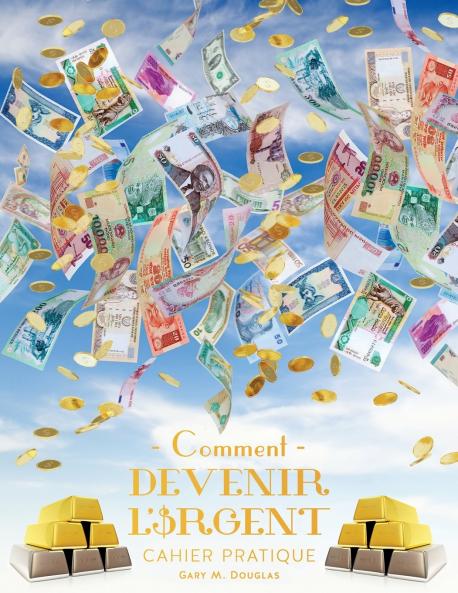 Comment devenir l'Argent - Cahier pratique Deuxième édition (French)