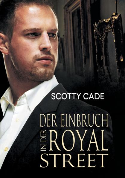 Der Einbruch in der Royal Street