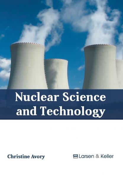 Nuclear Science and Technology