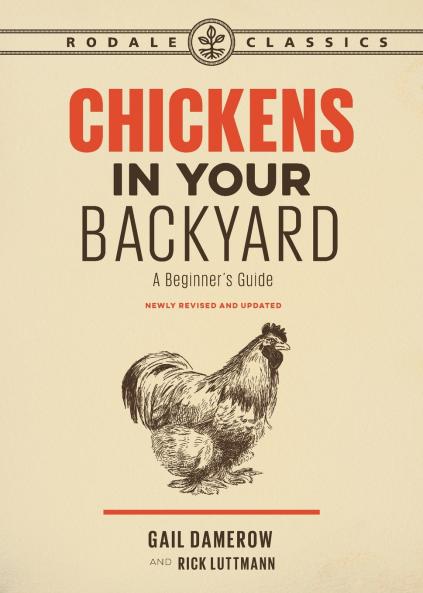 Chickens in Your Backyard Newly Revised and Updated
