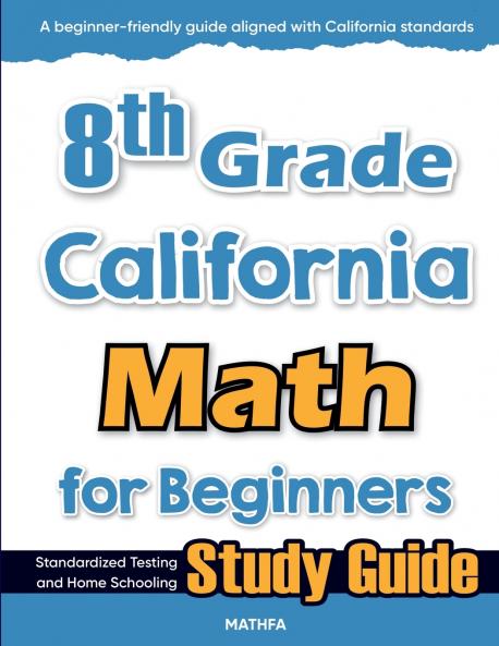 8th Grade California Math for Beginners