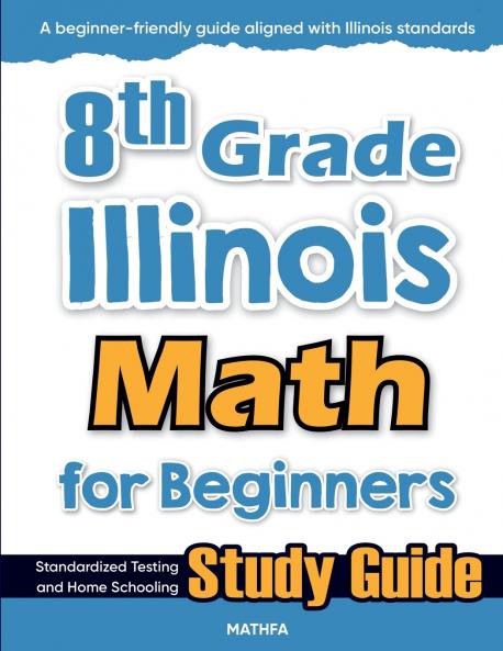 8th Grade Illinois Math for Beginners