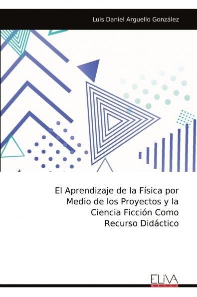 El Aprendizaje de la Física por Medio de los Proyectos y la Ciencia Ficción Como Recurso Didáctico??