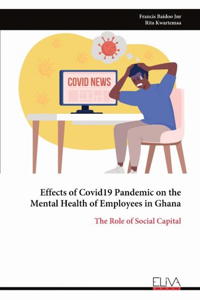 Effects of Covid19 Pandemic on the Mental Health of Employees in Ghana