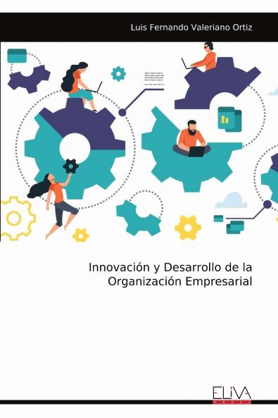 Innovación y Desarrollo de la Organización Empresarial