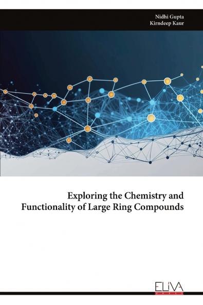Exploring the Chemistry and Functionality of Large Ring Compounds