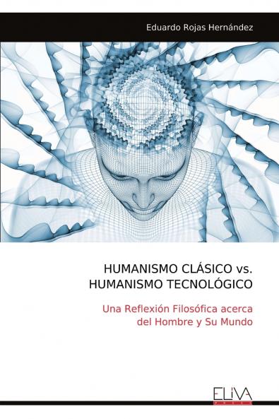 HUMANISMO CLÁSICO vs. HUMANISMO TECNOLÓGICO