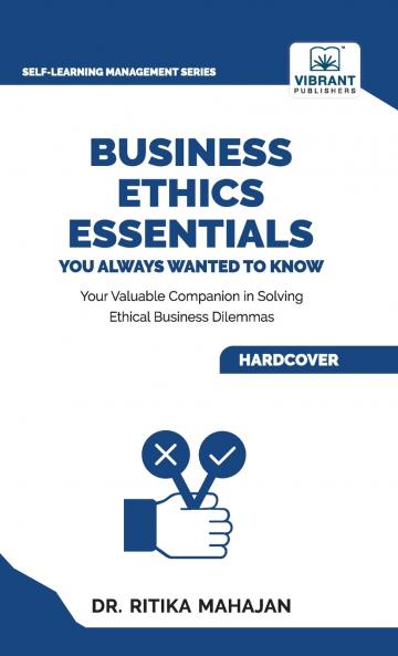 Business Ethics Essentials You Always Wanted To Know